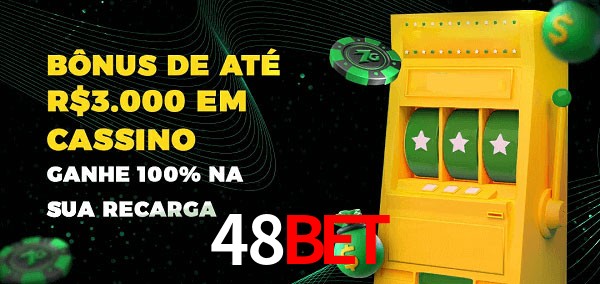 48bet melhor bônus de depósito